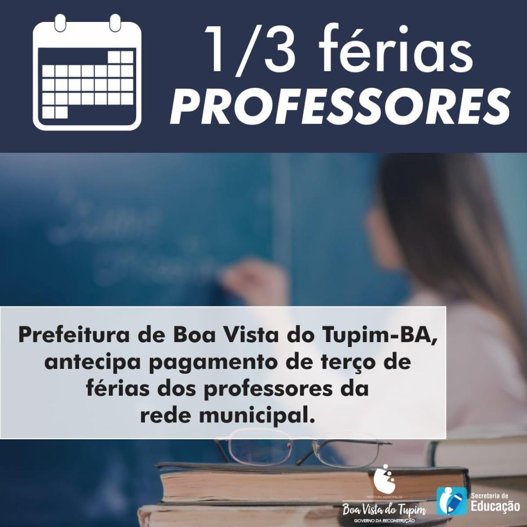 Prefeitura de Boa Vista do Tupim-BA, antecipa pagamento de terço de férias dos professores da rede municipal